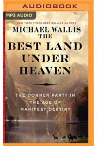 Best Land Under Heaven