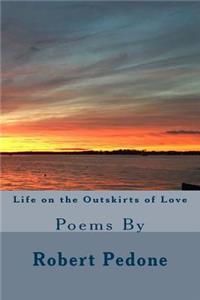 Life on the Outskirts of Love