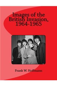 Images of the British Invasion, 1964-1965