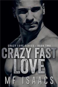 Crazy Fast Love