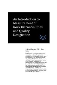 Introduction to Measurement of Rock Discontinuities and Quality Designation