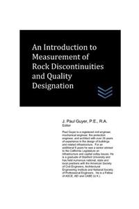 An Introduction to Measurement of Rock Discontinuities and Quality Designation