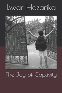 Joy of Captivity