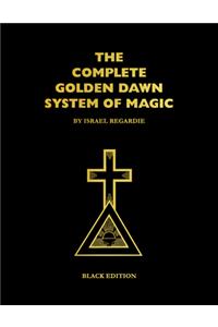 Complete Golden Dawn System of Magic