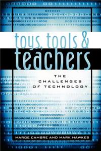 Toys, Tools & Teachers