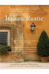 Italian Rustic: How to Bring Tuscan Charm Into Your Home