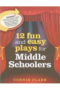 12 Fun and Easy Plays for Middle Schoolers