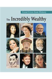 The Incredibly Wealthy