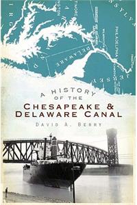 History of the Chesapeake & Delaware Canal