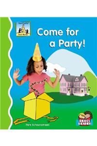 Come for a Party!