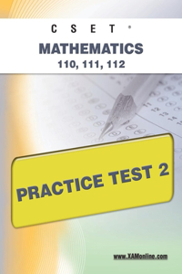Cset Mathematics 110, 111, 112 Practice Test 2