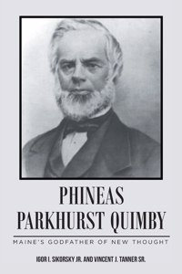 Phineas Parkhurst Quimby