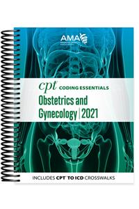 CPT Coding Essentials for Obstetrics & Gynecology 2021