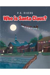 Who is Santa Claus?