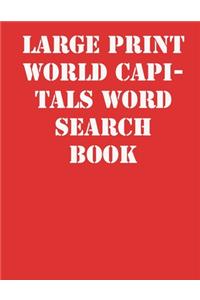 Large print World capitals Word Search Book