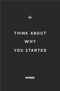 think about why you started