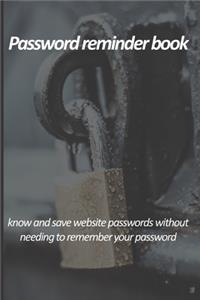 Password reminder book - know and save website passwords without needing to remember your password