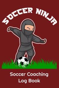 Soccer Ninja Soccer Coaching Log Book