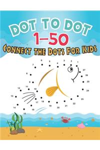 Dot To Dot 1-50 Connect the Dots for Kids: V.1 Fun Animal Number Connect The Dots Puzzles For Kids - Number Dot To Dot Books For Kids 1-50 - Numerical Order, Coloring, practice counting for P