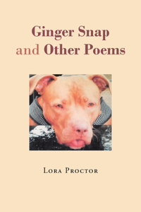 Ginger Snap and Other Poems