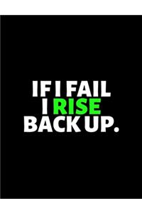 If I Fail I Rise Back Up