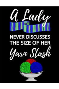 A Lady Never Discusses The Size Of Her Yarn Stash