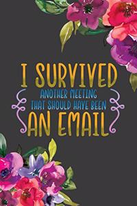 I Survived Another Meeting That Should Have Been An Email