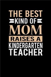 The Best Kind Of Mom Raises A Kindergarten Teacher