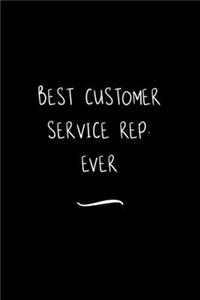 Best Customer Service Rep. Ever