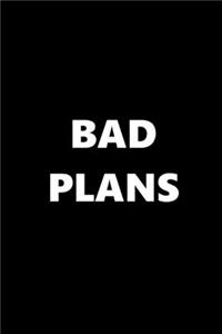 2020 Daily Planner Funny Humorous Bad Plans 388 Pages