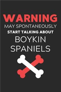 Warning May Spontaneously Start Talking About Boykin Spaniels