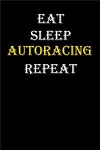 Eat, Sleep, Autoracing, Repeat Journal