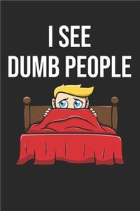 I See Dumb People