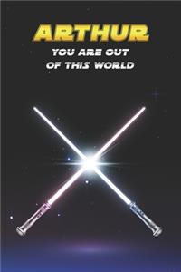 Arthur You Are Out Of This World