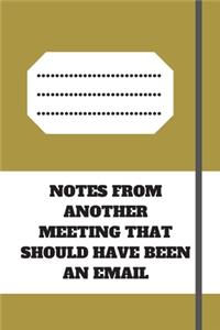 Notes from Another Meeting That Should Have Been an Email