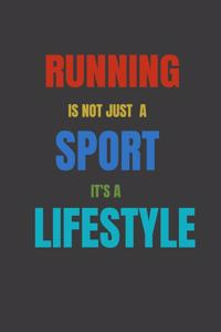 Running Is Not Just A Sport It's A Lifesytle