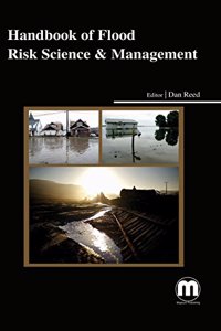 Handbook Of Flood Risk Science & Management