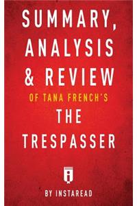 Summary, Analysis & Review of Tana French's The Trespasser by Instaread