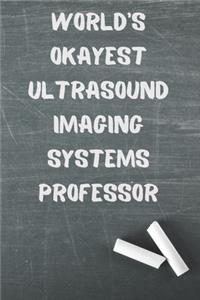 World's Okayest Ultrasound Imaging Systems Professor