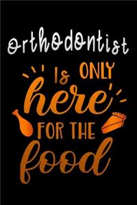 Orthodontist is only here for the food