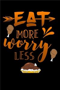 Eat more worry less