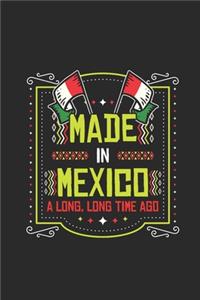 Made In Mexico A Long Long Time Ago