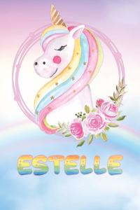 Estelle: Estelle's Unicorn Personal Custom Named Diary Planner Perpetual Calander Notebook Journal 6x9 Personalized Customized Gift For Someone Who's Surname