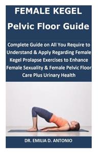 Female Kegel Pelvic Floor Guide