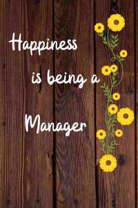 Happiness is being a Manager