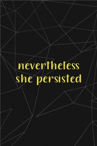 Nevertheless She Persisted