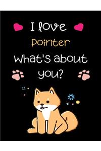 I love Pointer What's about you?