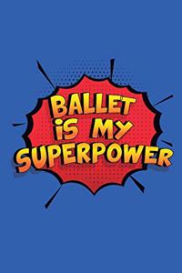 Ballet Is My Superpower