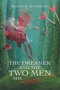 Dreamer and the Two Men She Loved.