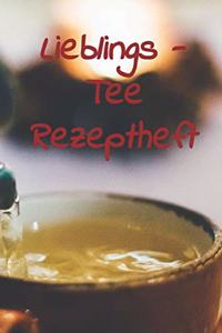 Lieblings - Tee Rezeptheft